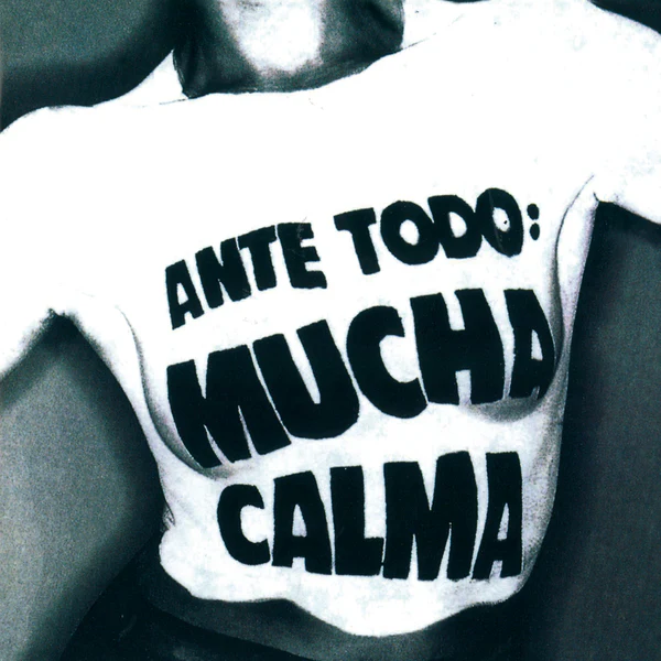 ANTE TODO MUCHA CALMA